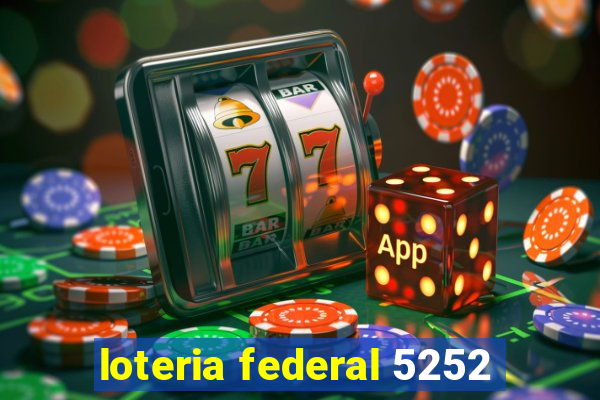 loteria federal 5252